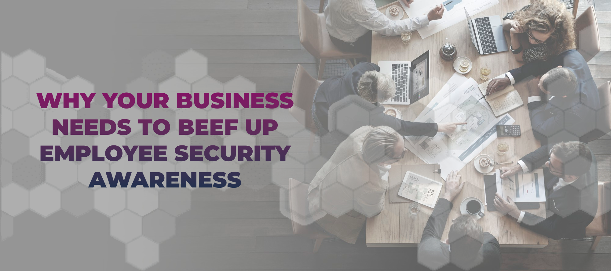 Why your business needs to beef up employee security awareness